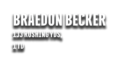 braedon becker 133 rushing yds, 1 td