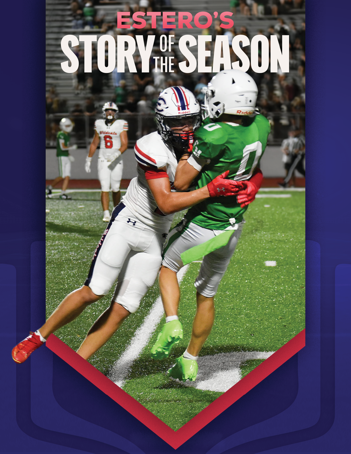 Two people in football uniforms are engaged in a tackle on a green field with a stadium crowd in the background and text above them reading “Estero's Story of the Season." Description generated by AI