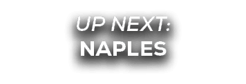 UP NEXT: naples