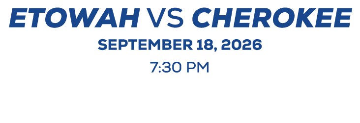 etowah vs cherokee september 18, 2026 7:30 PM