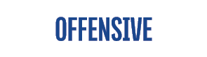 OFFENSIVE 