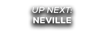UP NEXT: neville