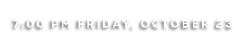 7:00 pm friday, october 23