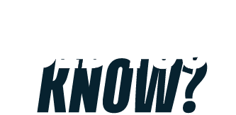 DID YOU KNOW?
