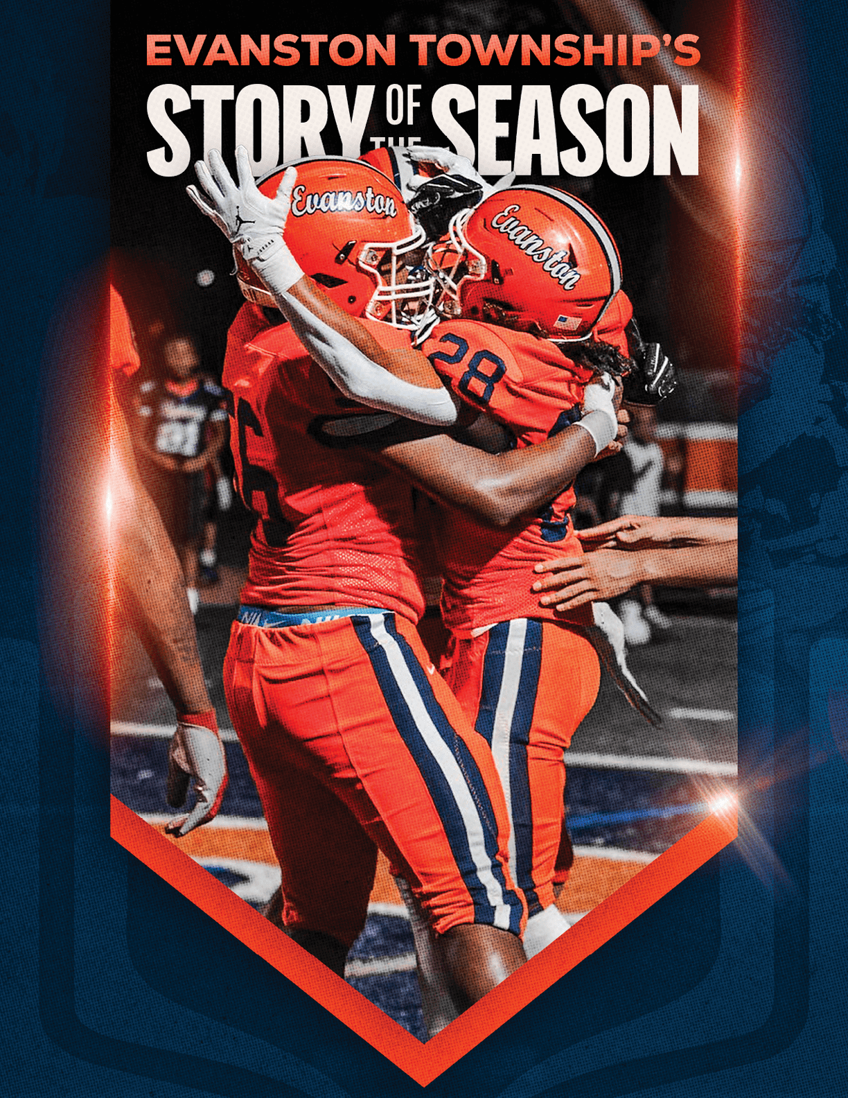Two football players in orange uniforms with helmets embrace on a field under bright stadium lights with the text Evanston Township's Story of the Season above them. Description generated by AI