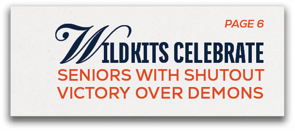 PAGE 6 ,Wildkits CELEBRATE SENIORS WITH SHUTOUT VICTORY OVER DEMON