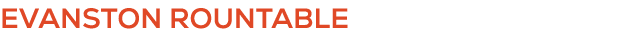 EVANSTON ROUNTABLE