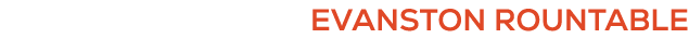 EVANSTON ROUNTABLE