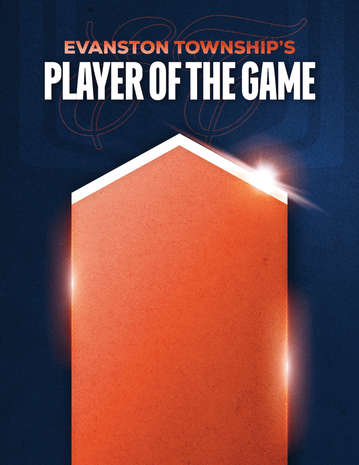 Evanston Township's Player of the Game graphic features bold white and orange text above a glowing orange home plate shape on a dark blue background. Description generated by AI