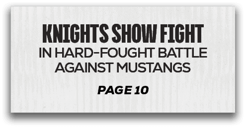 page 10,knights show fight in hard fought battle against mustang