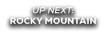 UP NEXT: rocky mountain