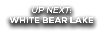 UP NEXT: white bear lake