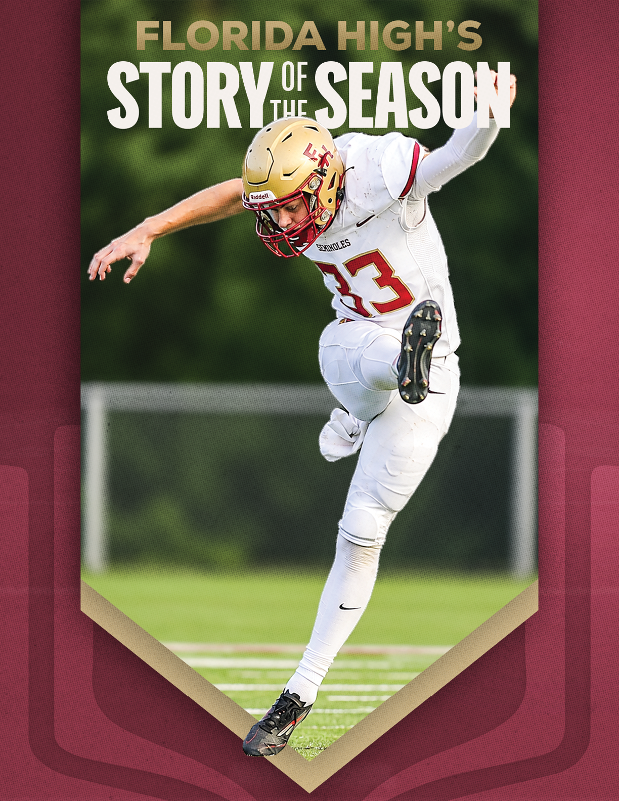 A person in a white football uniform with the number 13 is kicking a football on a field with the text “Florida High's Story of the Season" above them. Description generated by AI