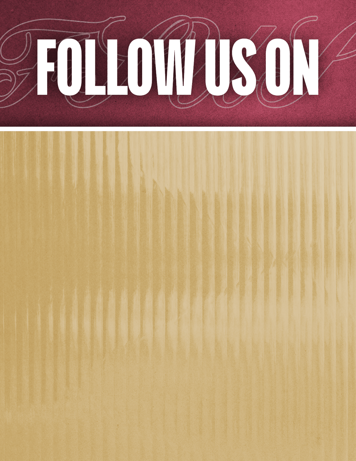The image features bold white text saying “FOLLOW US ON" against a textured maroon background with faint decorative script. Description generated by AI