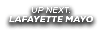 UP NEXT: lafayette mayo
