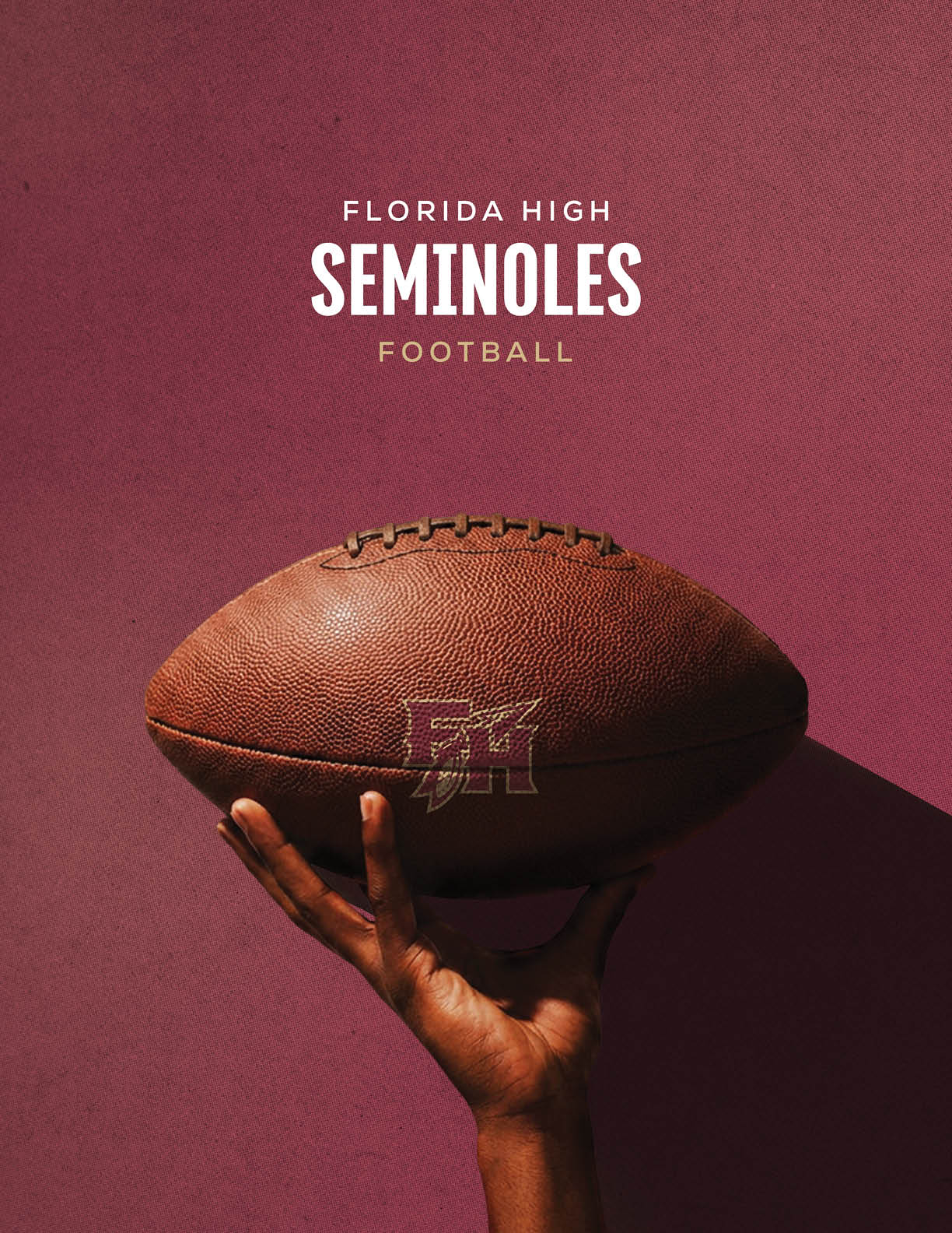 A hand is holding a football against a maroon background with the text Florida High Seminoles Football above it. Description generated by AI