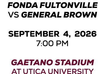 FONDA FULTONVILLE vs General Brown september 4, 2026 7:00 PM Gaetano Stadium at Utica University