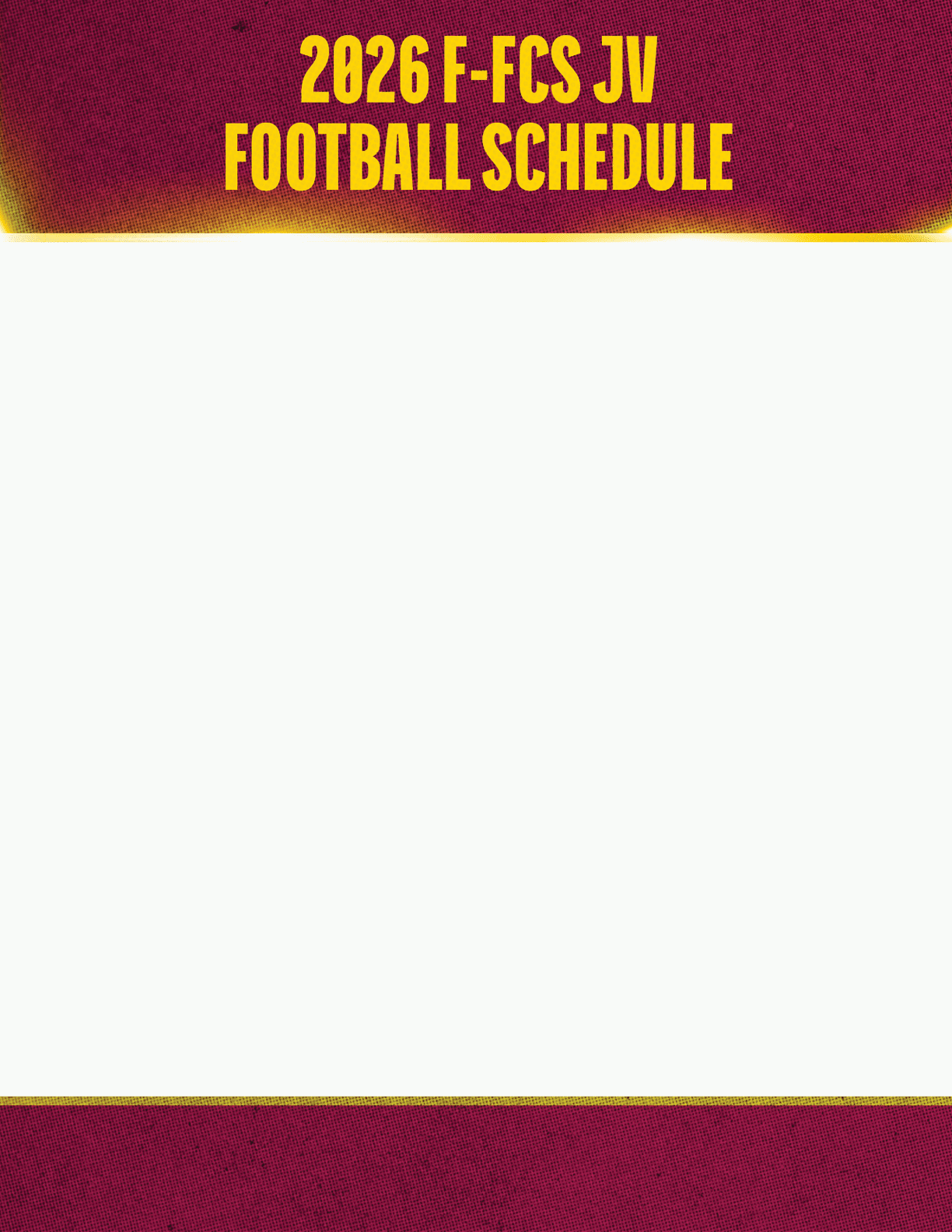 2026 F-FCS JV football schedule header with maroon and yellow gradient background and bold yellow text. Description generated by AI
