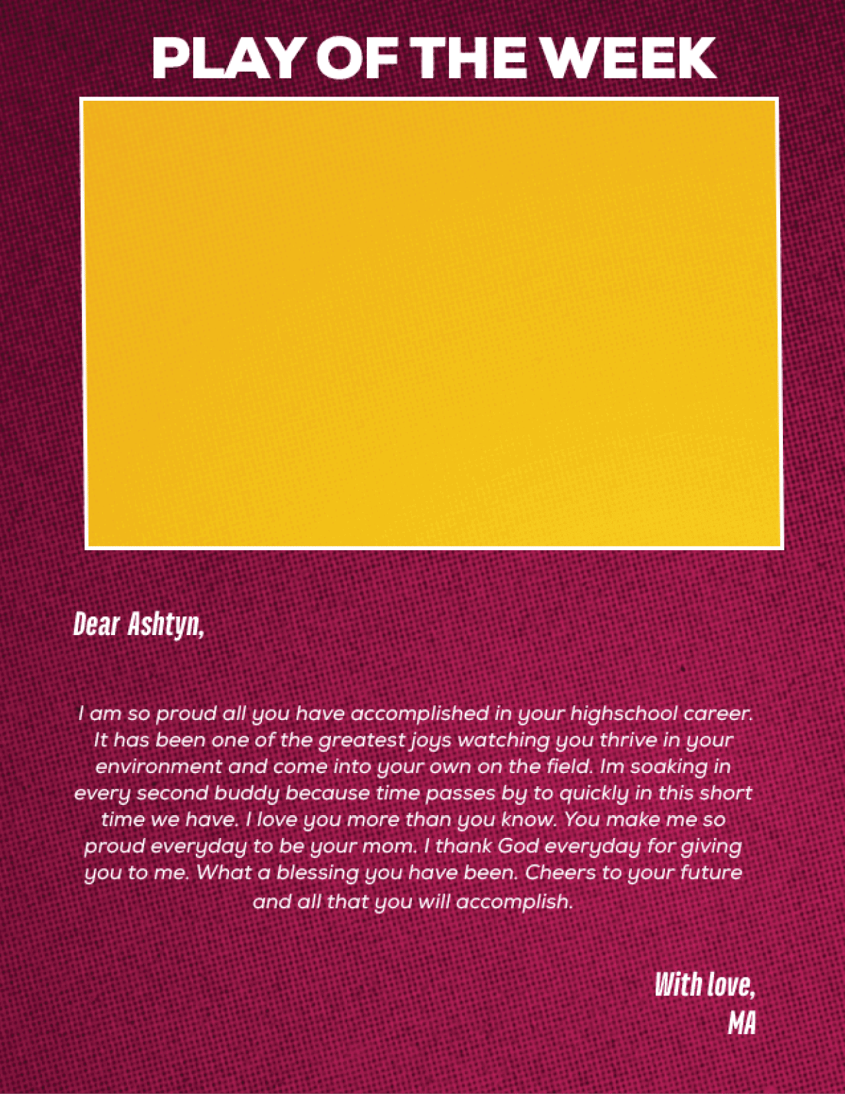 A sports-themed collage features a person in a maroon and gold football uniform with the number 69, alongside two smaller photos of the same person, one in casual sportswear and the other dressed formally with another person, accompanied by a letter titled “Play of the Week" expressing pride in their achievements. Description generated by AI