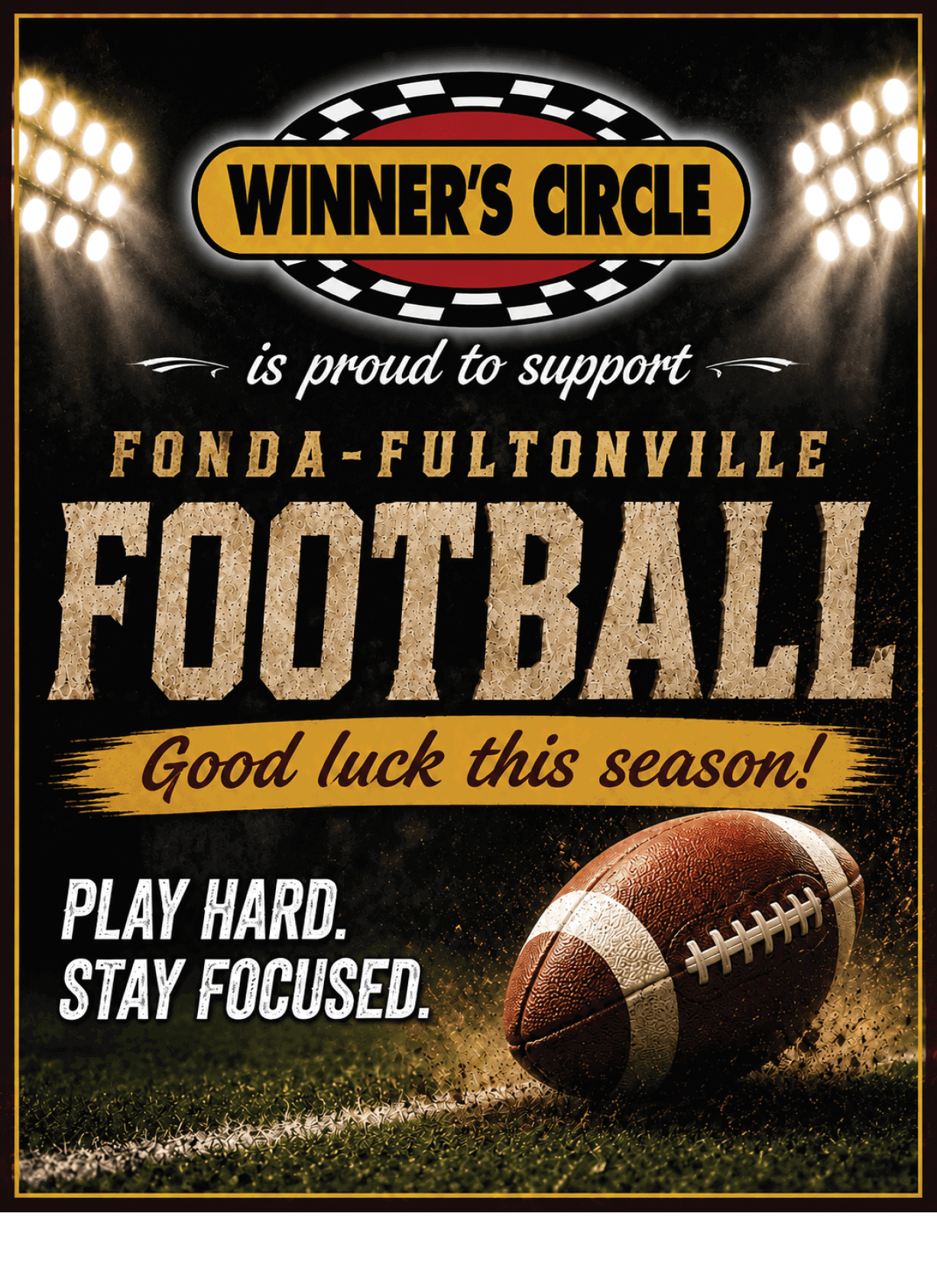 A sports-themed graphic with stadium lights features the text “Winner's Circle is proud to support Fonda-Fultonville Football" along with motivational phrases and an image of a football on grass. Description generated by AI