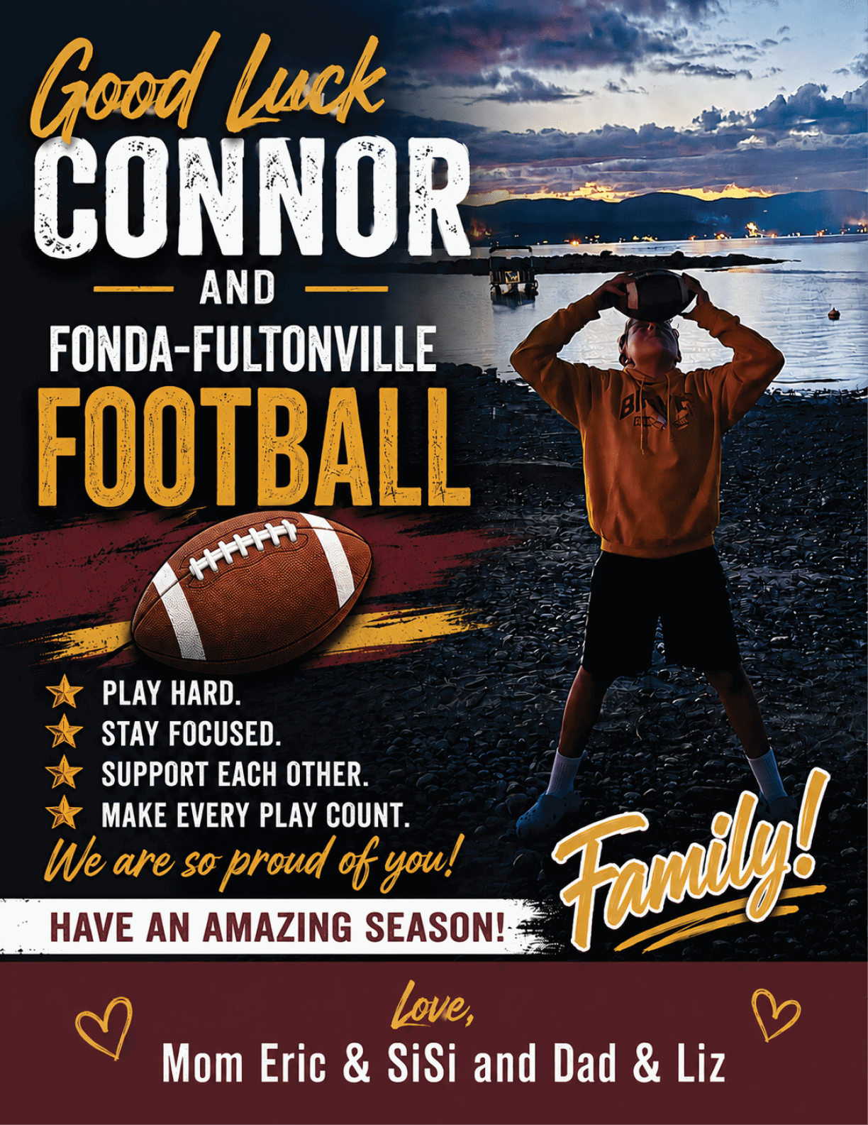 A person in a hoodie stands by a lake at sunset holding a football above their head with text wishing good luck to Connor and Fonda-Fultonville football, expressing pride and encouragement from family. Description generated by AI