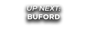UP NEXT: buford
