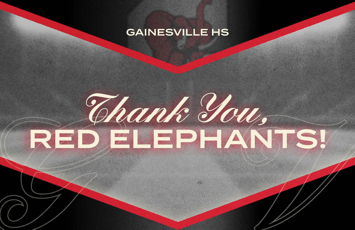 Gainesville High School banner with the text Thank You, Red Elephants in a bold and decorative font on a dark background with red accents. Description generated by AI
