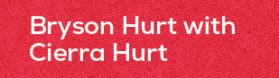 Bryson Hurt with Cierra Hur