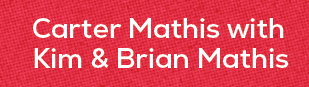 Carter Mathis with Kim & Brian Mathi