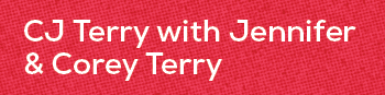 CJ Terry with Jennifer & Corey Terr