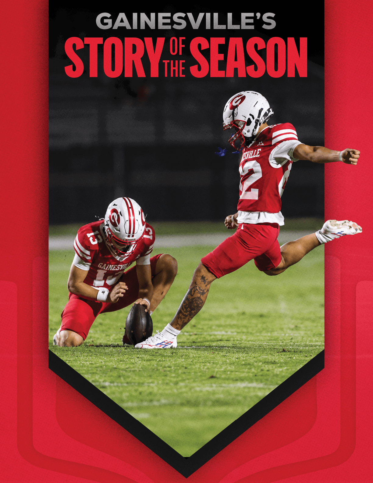 Two football players in red and white uniforms are on a field with one holding the ball upright while the other prepares to kick it, framed by text that reads Gainesville's Story of the Season. Description generated by AI