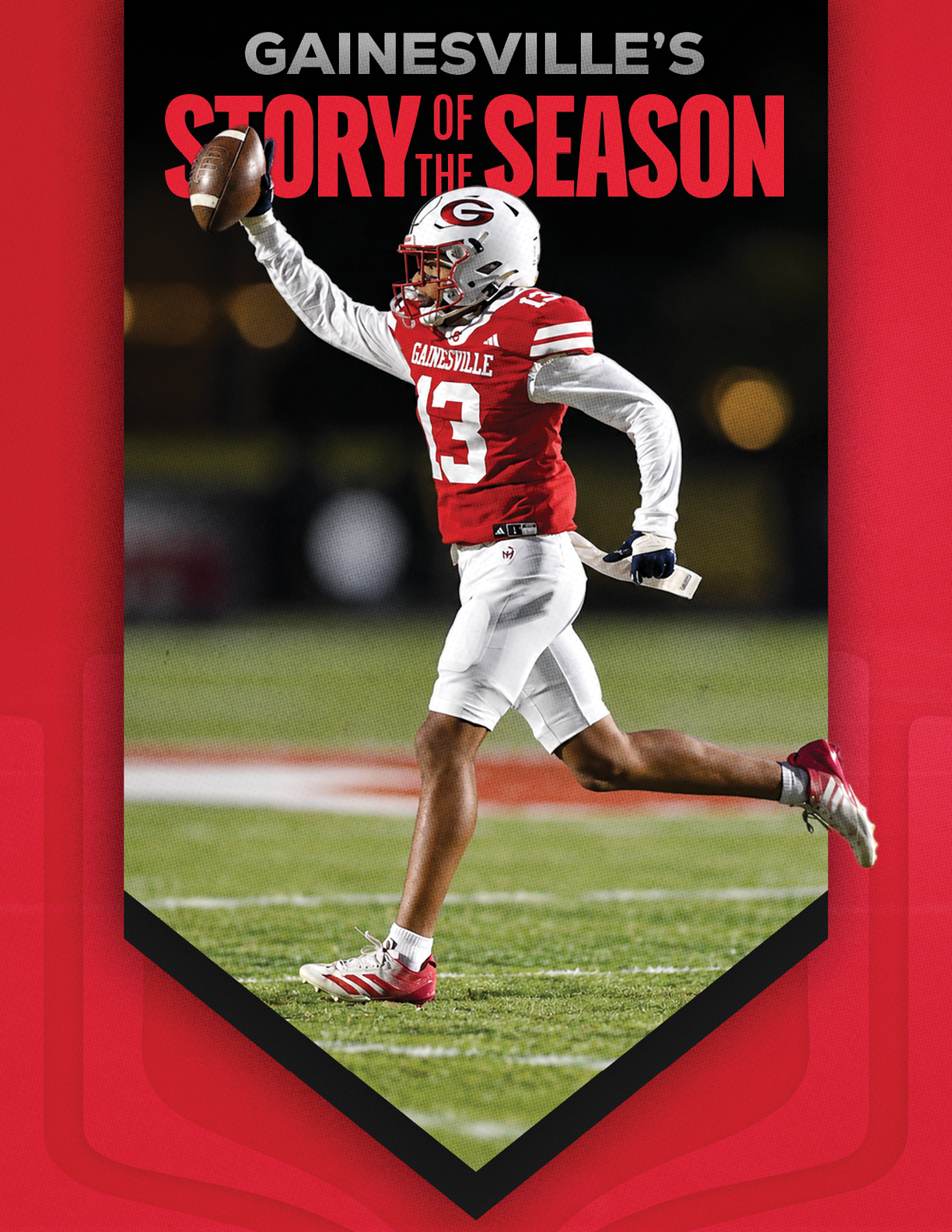 A person in a red and white football uniform with the number 13 is running on a field while holding a football in one hand and raising it in the air, with the text “Gainesville's Story of the Season" above. Description generated by AI