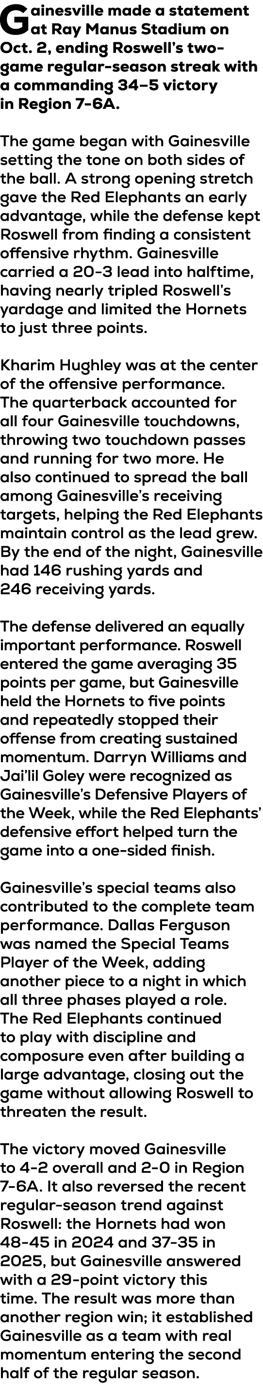 Gainesville made a statement at Ray Manus Stadium on Oct. 2, ending Roswell’s two game regular season streak with a c...