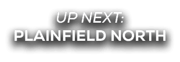 UP NEXT: Plainfield north