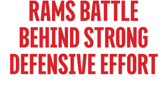 Rams Battle Behind Strong Defensive Effort