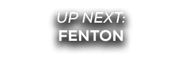 UP NEXT: fenton