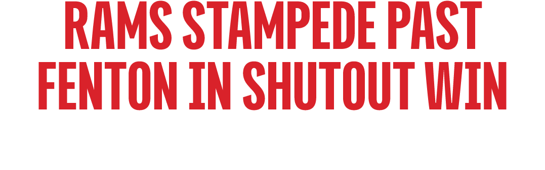 Rams Stampede Past Fenton in Shutout Win