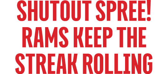 SHUTOUT SPREE! Rams KEEP THE STREAK ROLLING