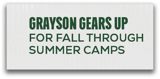 Grayson Gears Up FOR FALL Through Summer Camp