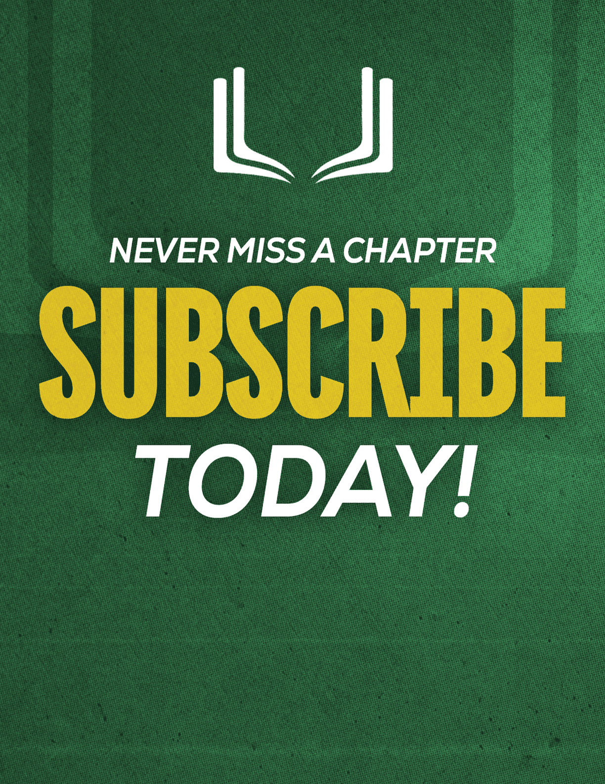 A purple and red sign that says “Never Miss a Chapter Subscribe Today!". Description generated by AI