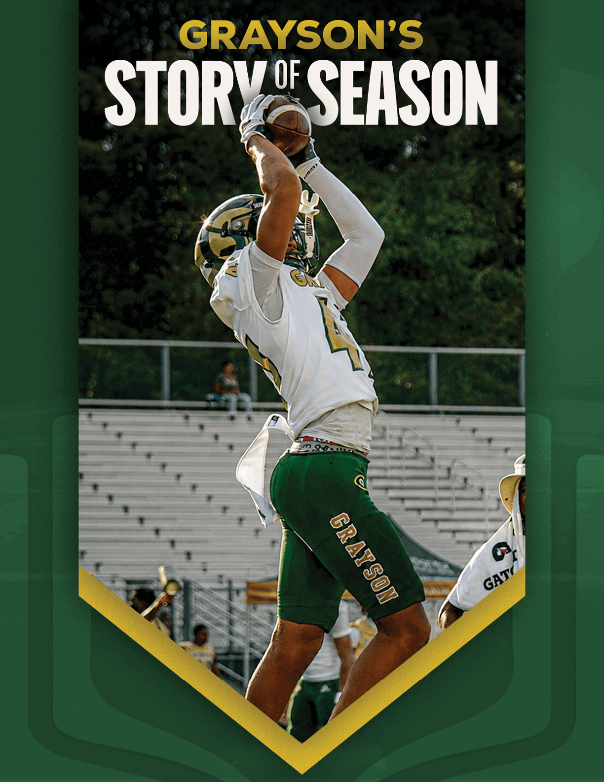 An athlete in green and white football gear leaps to catch a football in a stadium with empty bleachers and the text “Grayson's Story of Season" above. Description generated by AI