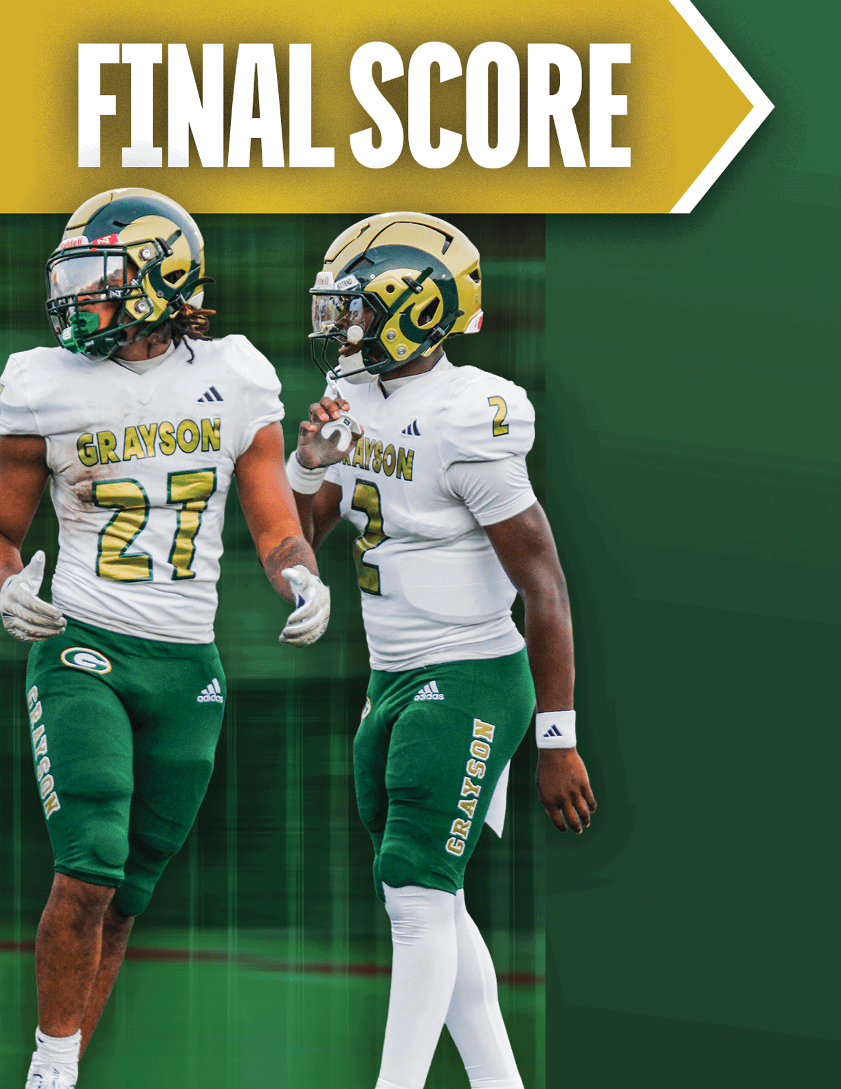 Two people wearing football uniforms with helmets and the word Grayson on their jerseys stand on a field under a banner that reads Final Score. Description generated by AI