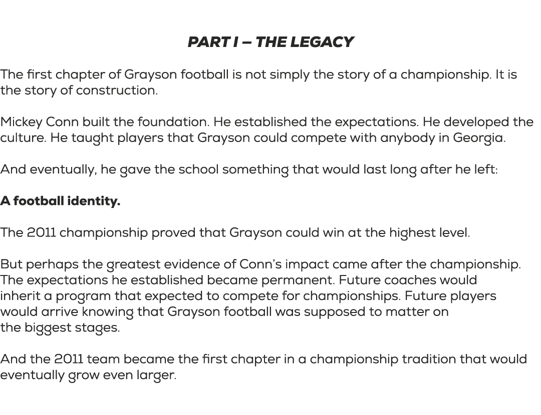  PART I — THE LEGACY The first chapter of Grayson football is not simply the story of a championship. It is the story...