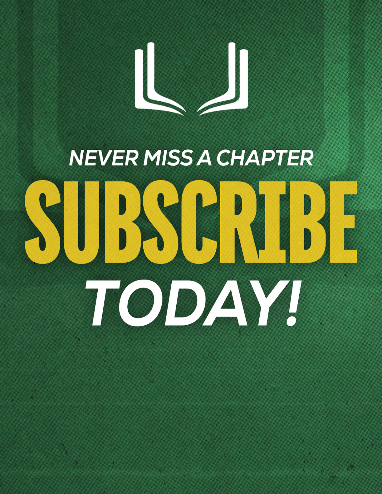 A purple and red sign that says “Never Miss a Chapter Subscribe Today!". Description generated by AI