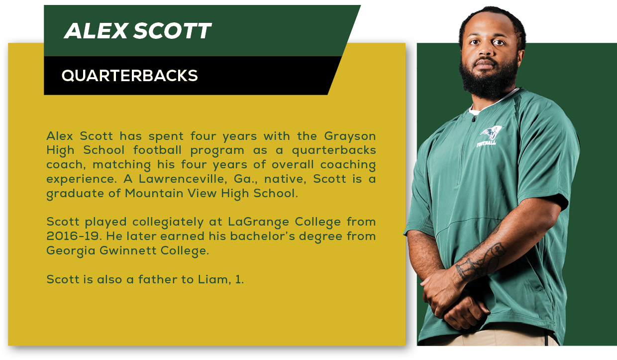 Alex Scott has spent four years with the Grayson High School football program as a quarterbacks coach, matching his f...