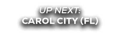 UP NEXT: carol city (FL)