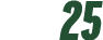 25 