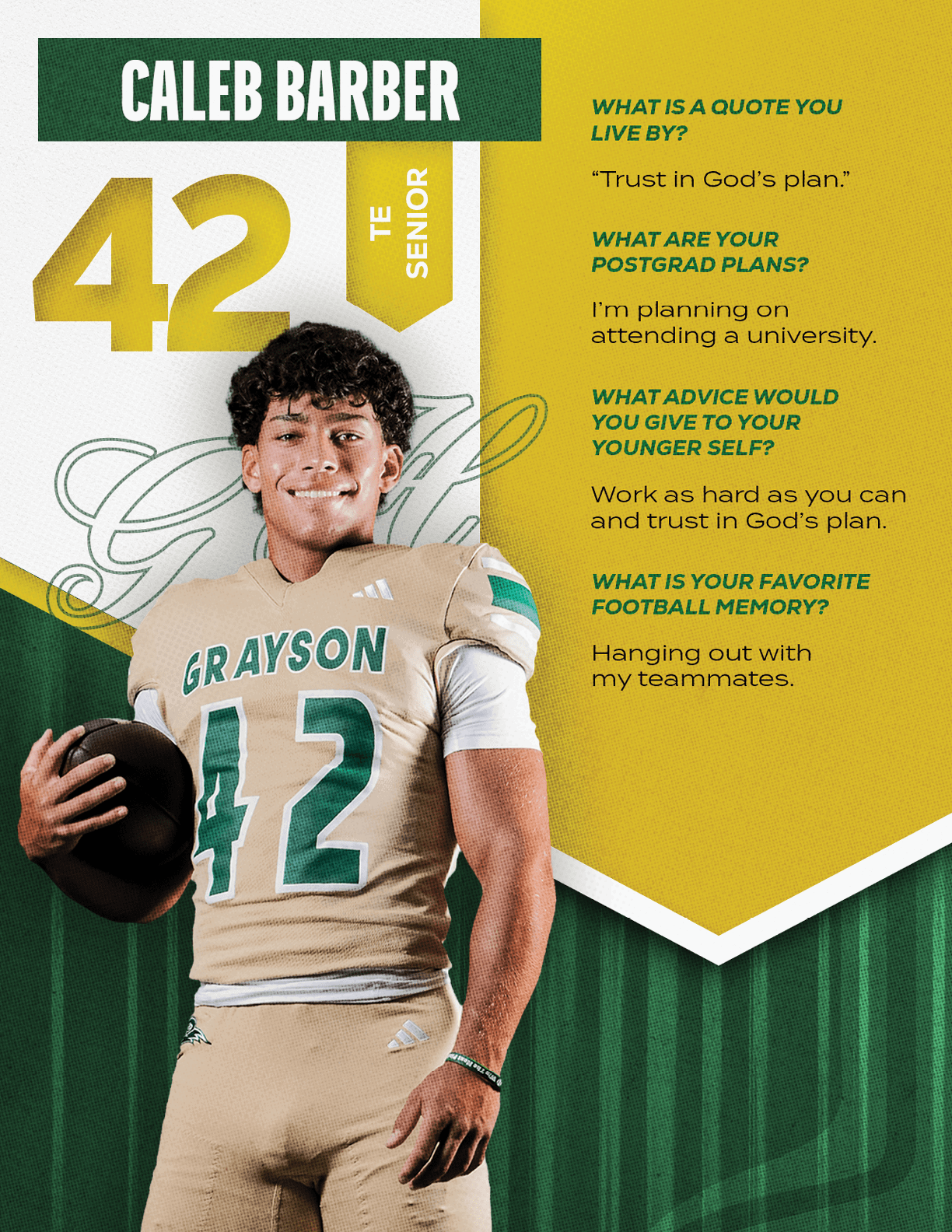 A person wearing a football uniform with the number 42 and holding a football stands next to text sharing their name, senior status, a quote about trust in God's plan, postgrad plans to attend university, advice to younger self about hard work and trust, and a favorite football memory of hanging out with teammates. Description generated by AI