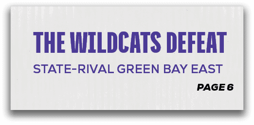 page 6,the wildcats defeat state rival green bay eas