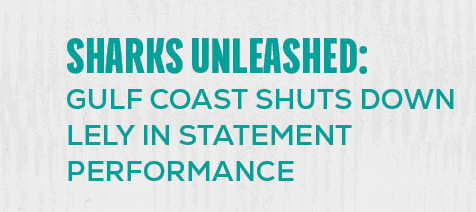Sharks Unleashed: Gulf Coast Shuts Down Lely in Statement Performanc